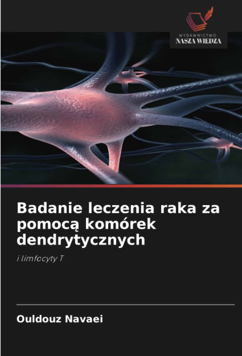 Badanie leczenia raka za pomocą komórek dendrytycznych: i limfocyty T