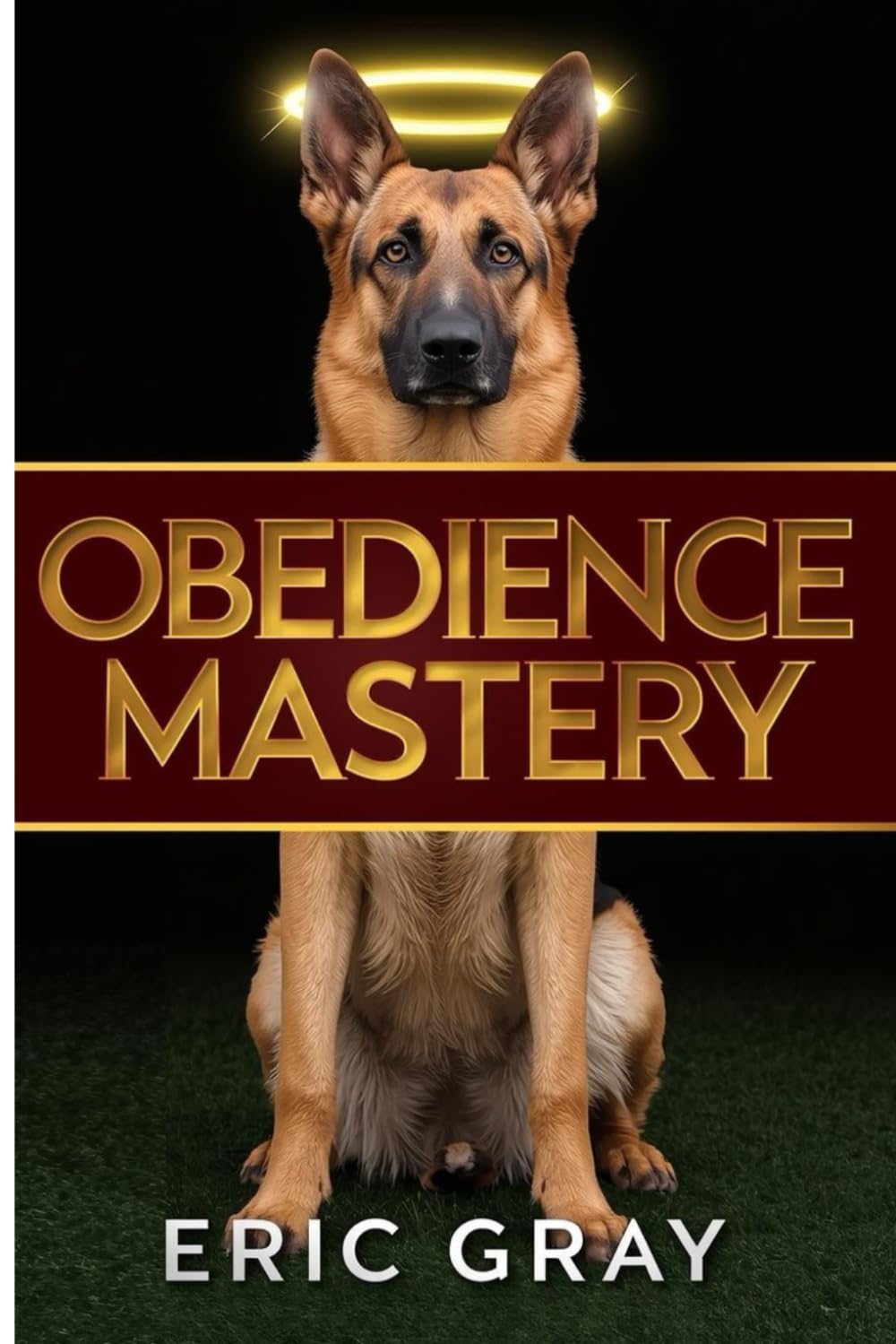 Obedience Mastery: Proven Strategies to Transform Your Dog into the Perfect Companion