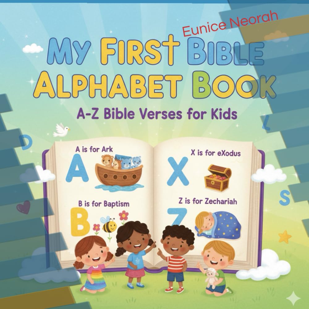 My First Bible Alphabet Book: Bible Verses and Scripture for Toddlers and Preschoolers Ages 2-5