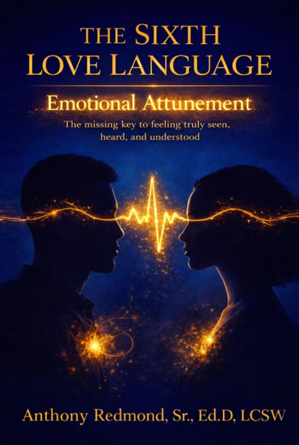 The Sixth Love Language: Emotional Attunement