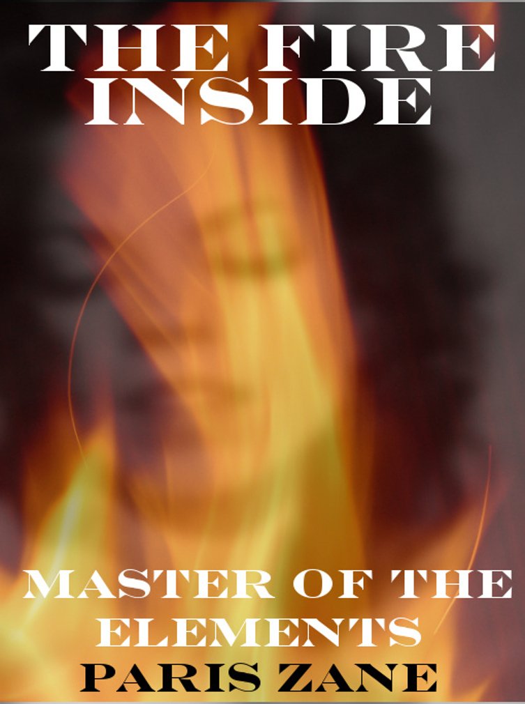 The Fire Inside (Master of the Elements Book 1)