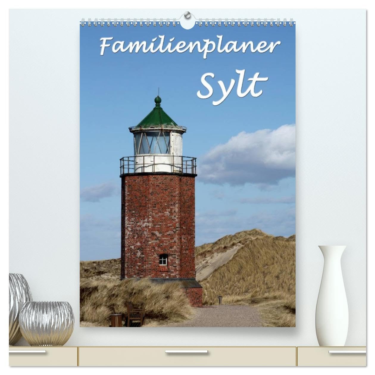 CALVENDO - Familienplaner - Sylt (hochwertiger Premium Wandkalender 2027 DIN A2 hoch), Kunstdruck in Hochglanz: Der Sylt-Kalender für die ganze Familie