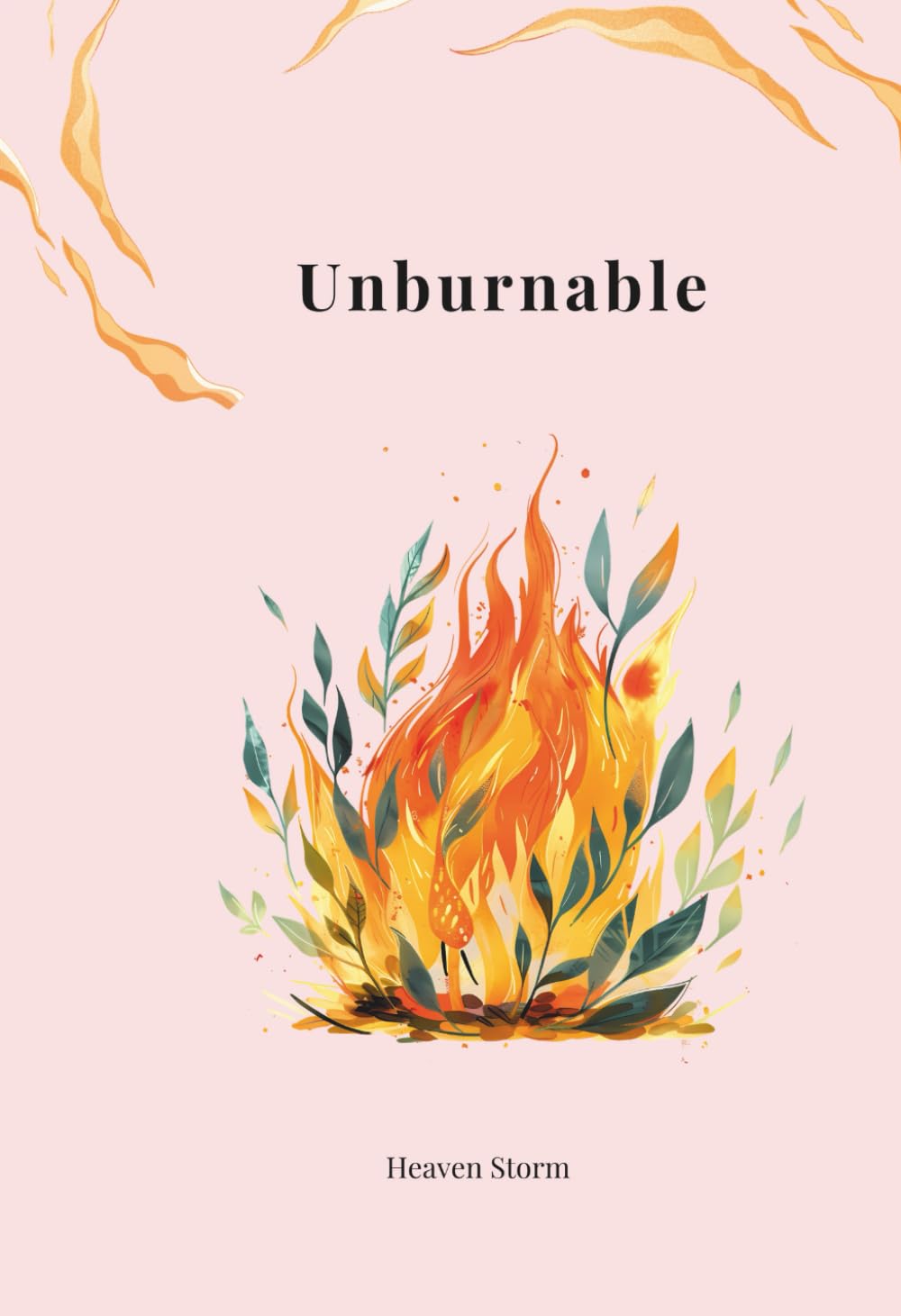 Unburnable: Poetry About Love, Loss, and Becoming Whole Again