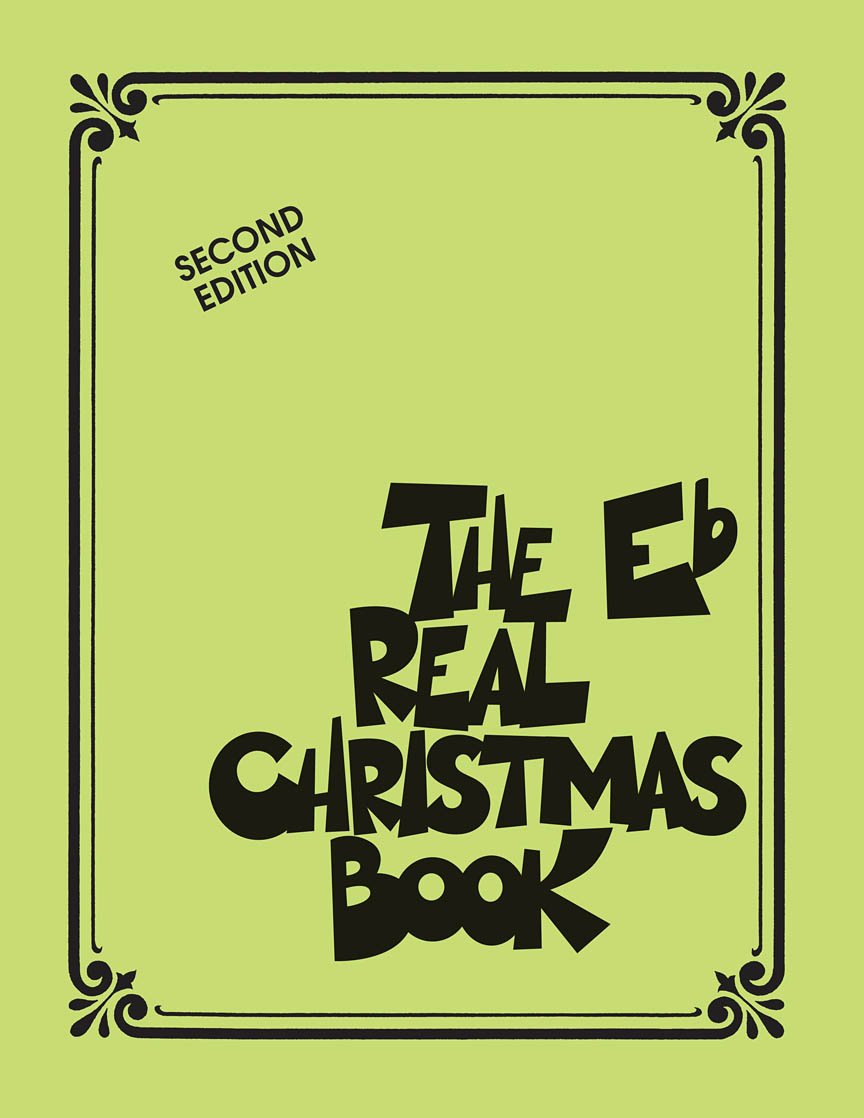 The Real Christmas Book - 2nd Edition. E Flat Instrument.: Eb Edition