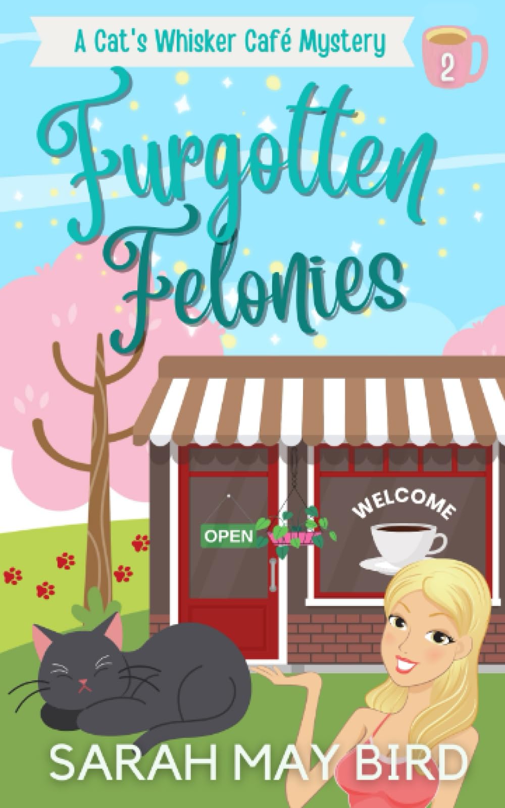 Furgotten Felonies: A Cats Whisker Café Mystery: 2 (Cat's Whisker Café Mysteries)