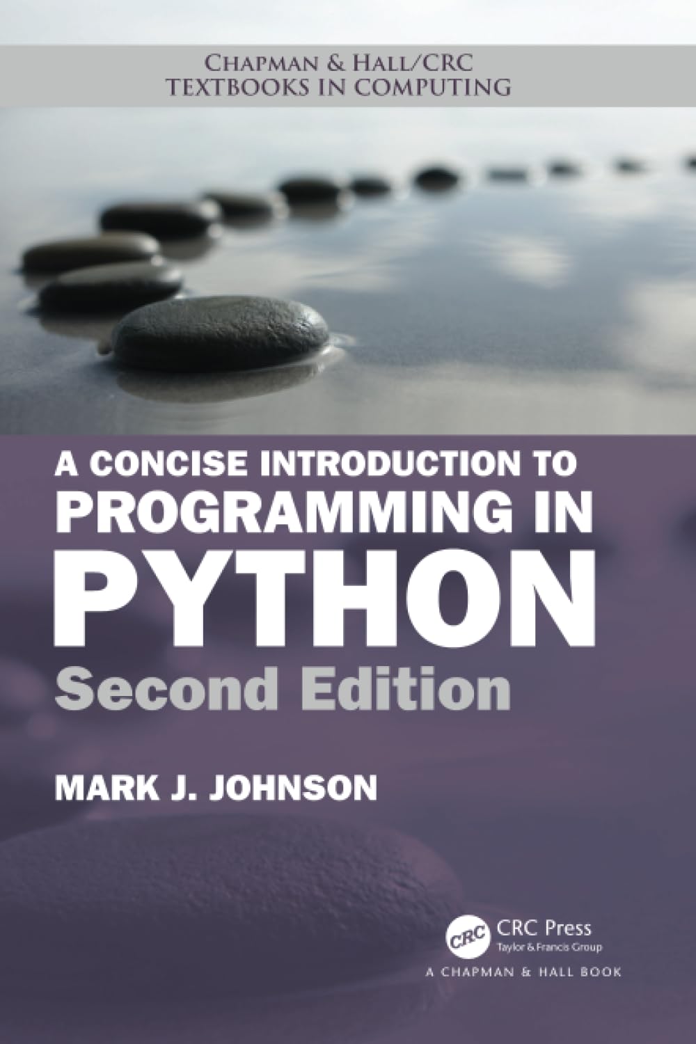 A Concise Introduction to Programming in Python (Chapman & Hall/CRC Textbooks in Computing)