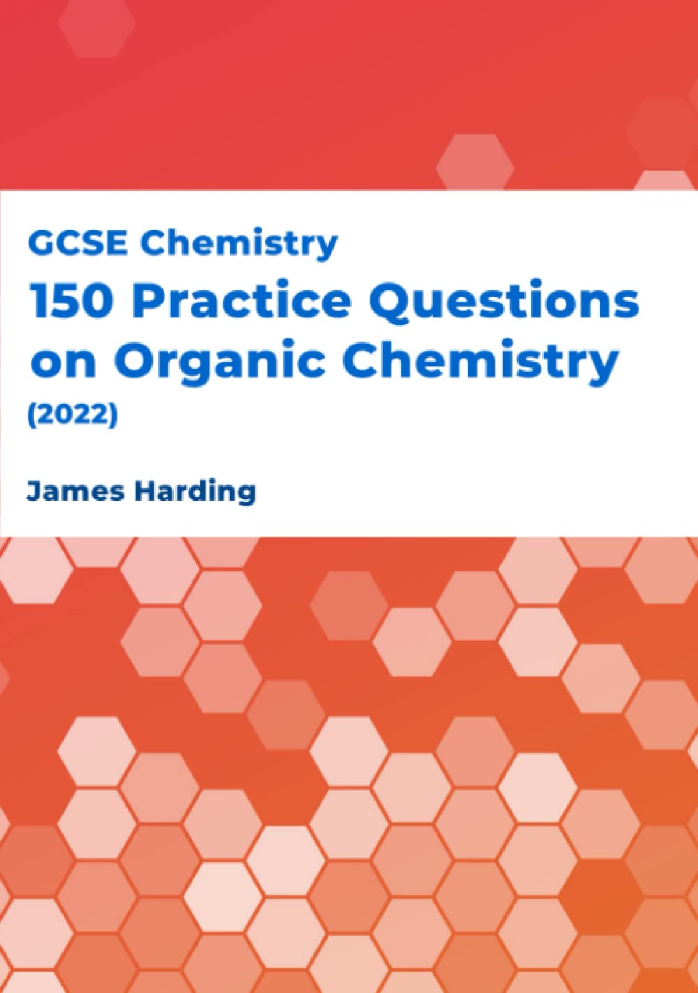 GCSE Chemistry – 150 Practice Questions on Organic Chemistry (2022)