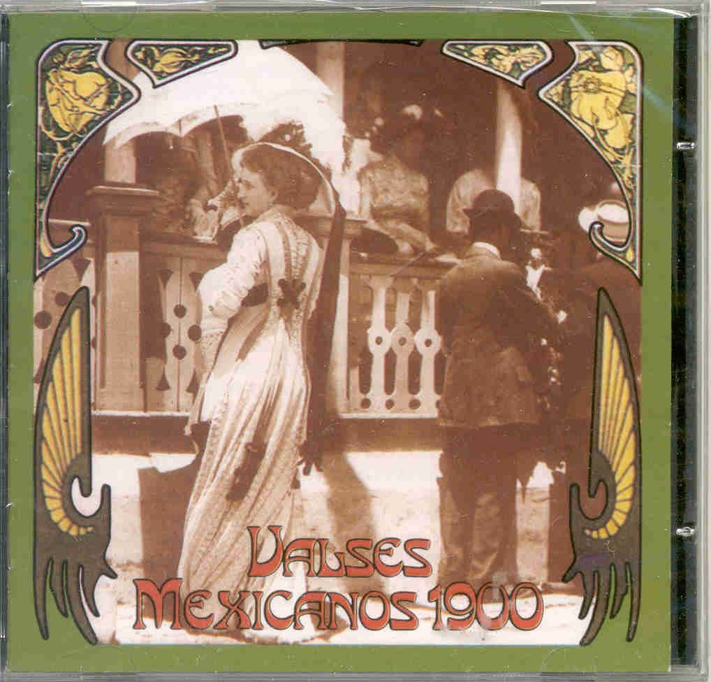 VALSES MEXICANOS 1900
