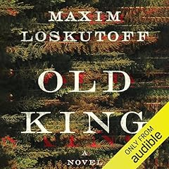 Old King Audiobook By Maxim Loskutoff cover art