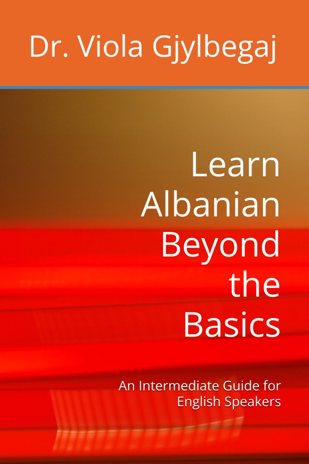 Learn Albanian Beyond the Basics: An Intermediate Guide for English Speakers