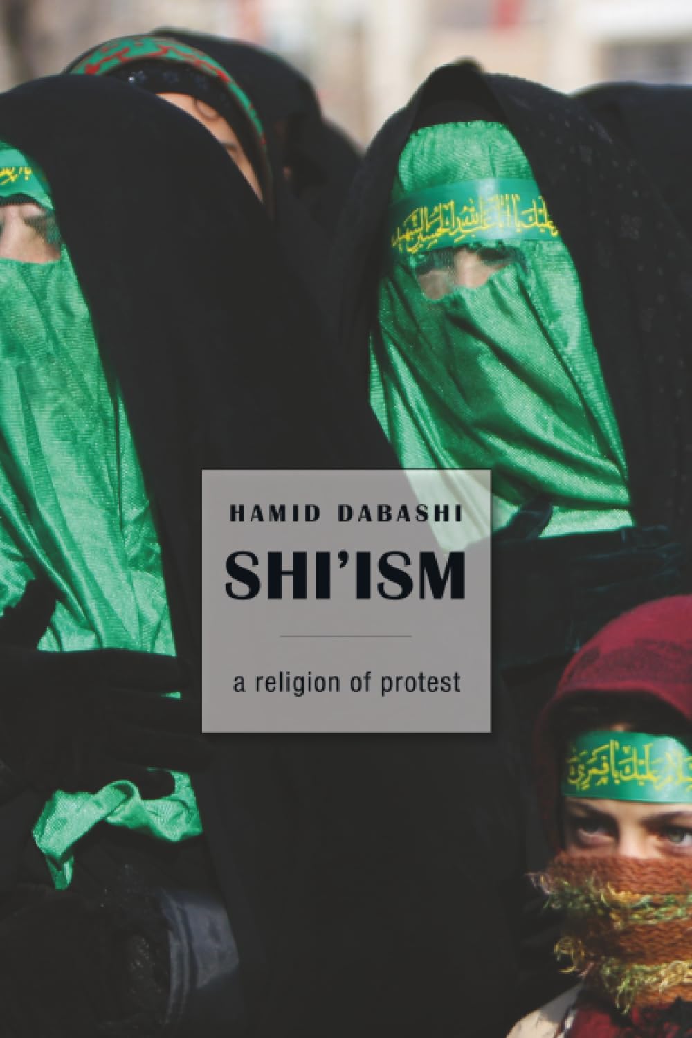 Shiism by Hamid Dabashi PAPERBACK 9780674064287