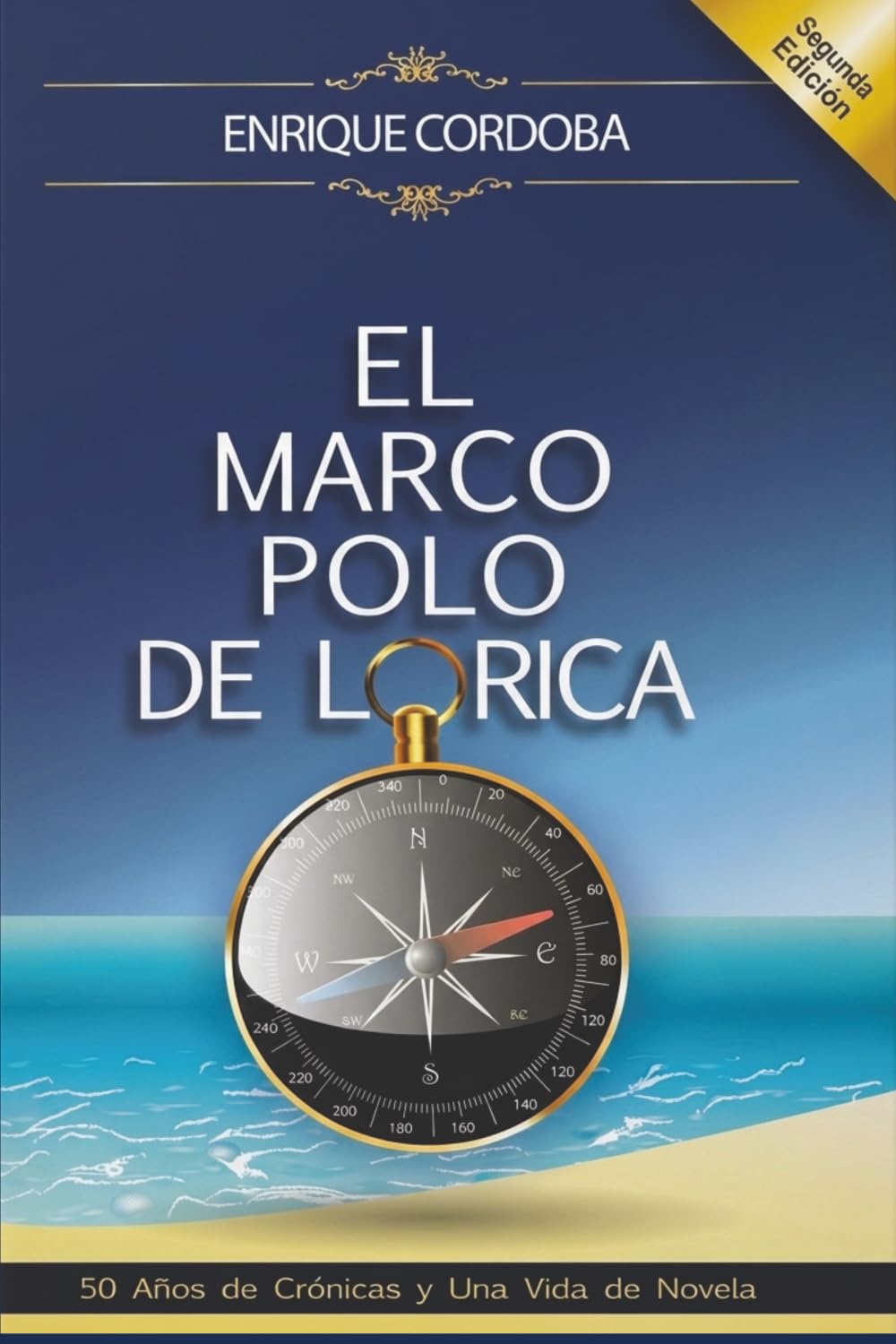 EL Marco Polo de Lorica: Una vida de Novela