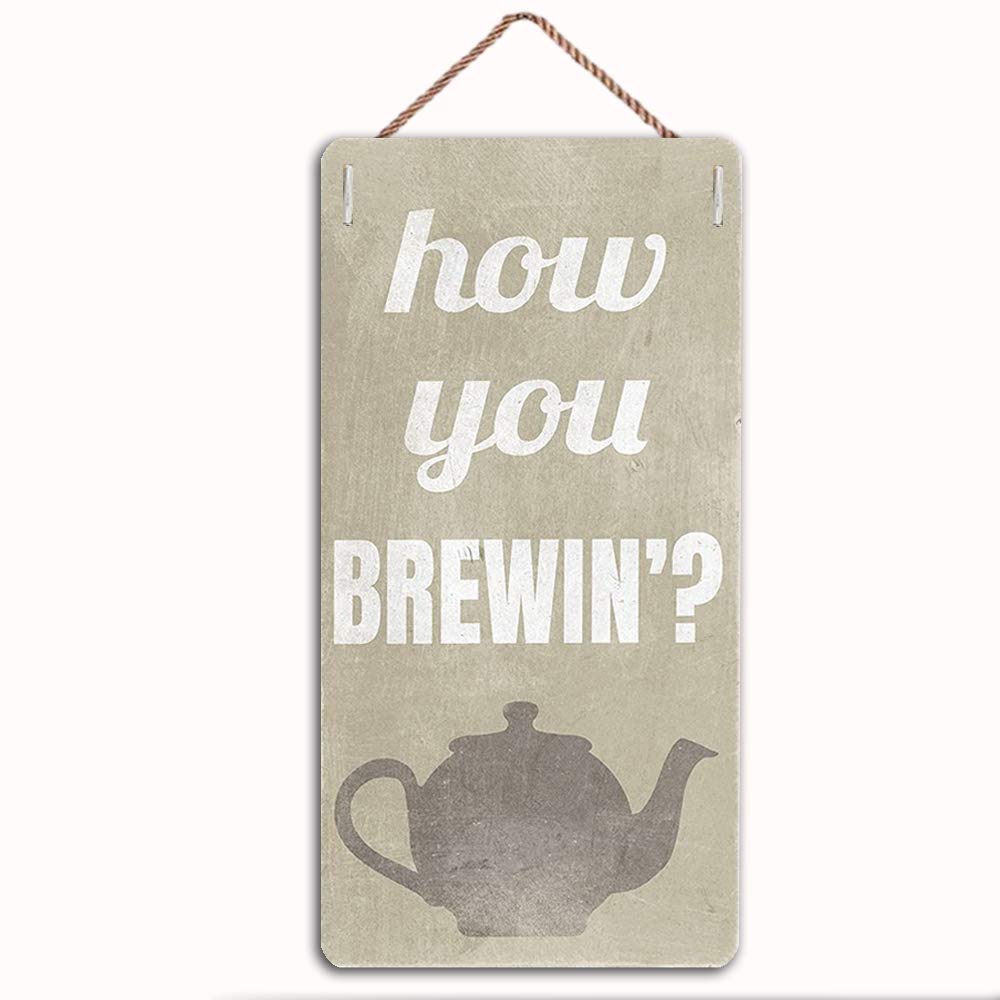 Brewin How You Handmade Stylish  Kitchen Tea Coffee Sign,Coffee Decor Sign,Wall Door Sign,12" X 6"Sign(30151042)