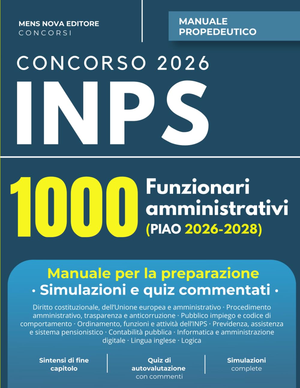 Concorso INPS 2026 – 1000 Funzionari Amministrativi: Manuale Propedeutico con Teoria, Test di Autovalutazione, Simulazioni d'Esame e Quiz Commentati