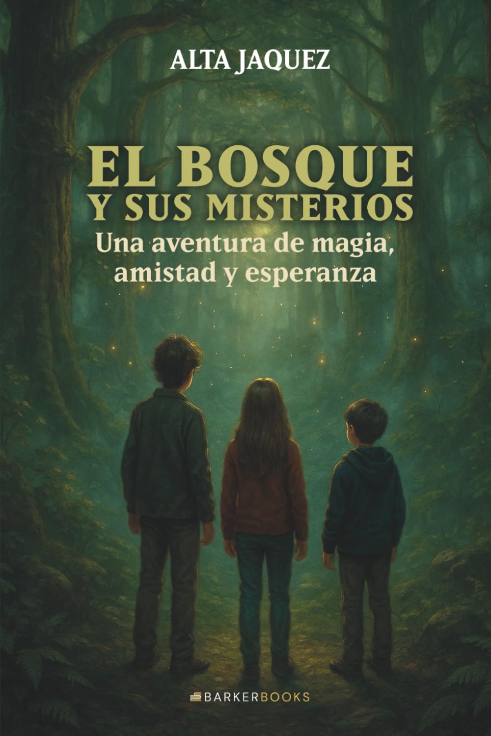 El bosque y sus misterios: Una aventura de magia, amistad y esperanza