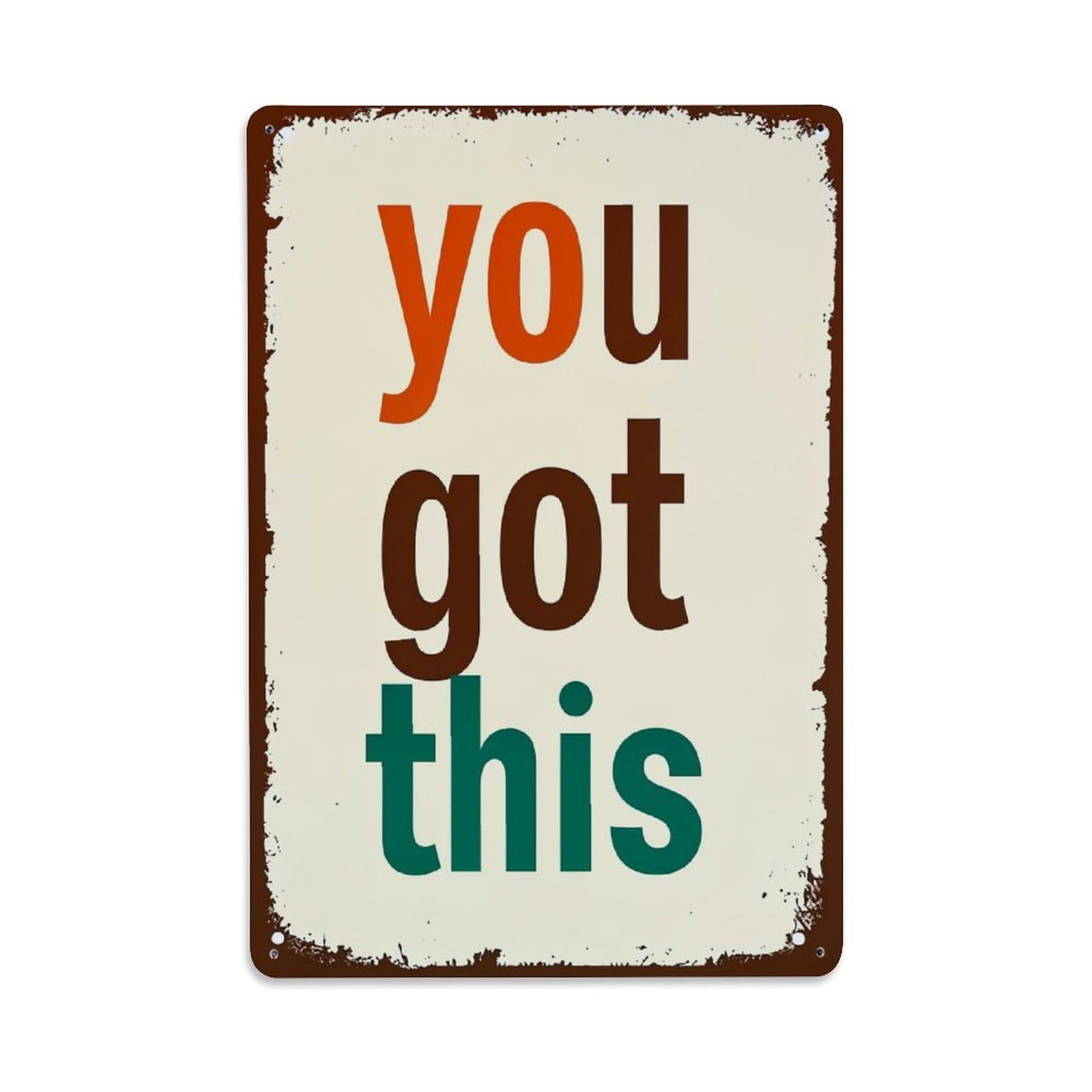 You Got This Motivational Sign Tin Sign Metal Poster Vintage Metal Signs for Home Man Cave Bar Cafe Kitchen laundry room Wall Decorations Gift 8x12Inch