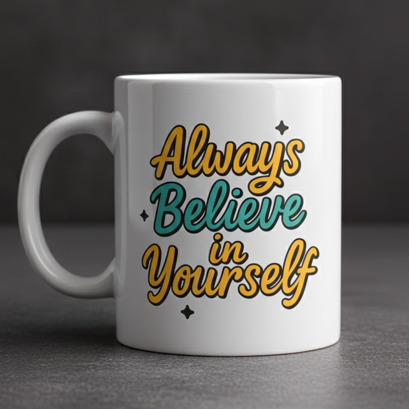 Believe in Yourself Mug – 300 ml Capacity, Durable Ceramic Mug for Tea, Coffee, and Beverages – Ideal Gift for Friends and Family