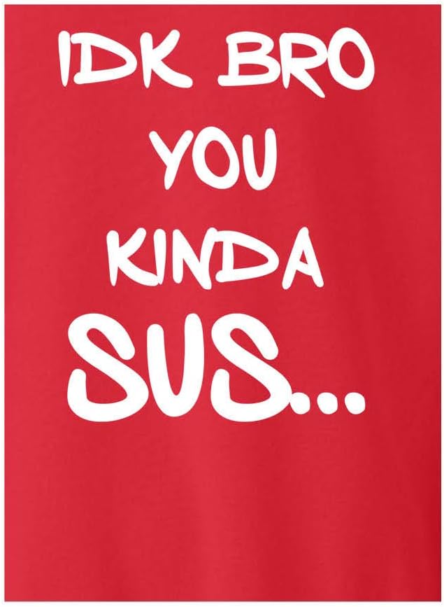 ALLNTRENDS Adult Hoodie IDK Bro You Kinda Sus Slang Funny Suspicious Sweatshirt