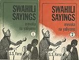 Swahili Sayings From Zanzibar: Erevuka Na Yaliyomo. Volume 1, Proverbs. Volume 2, Riddles and Superstitions