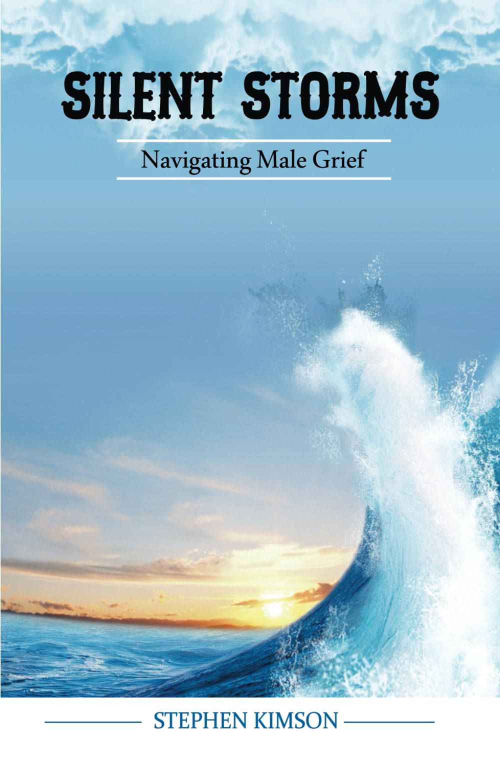 SILENT STORMS Navigating Male Grief
