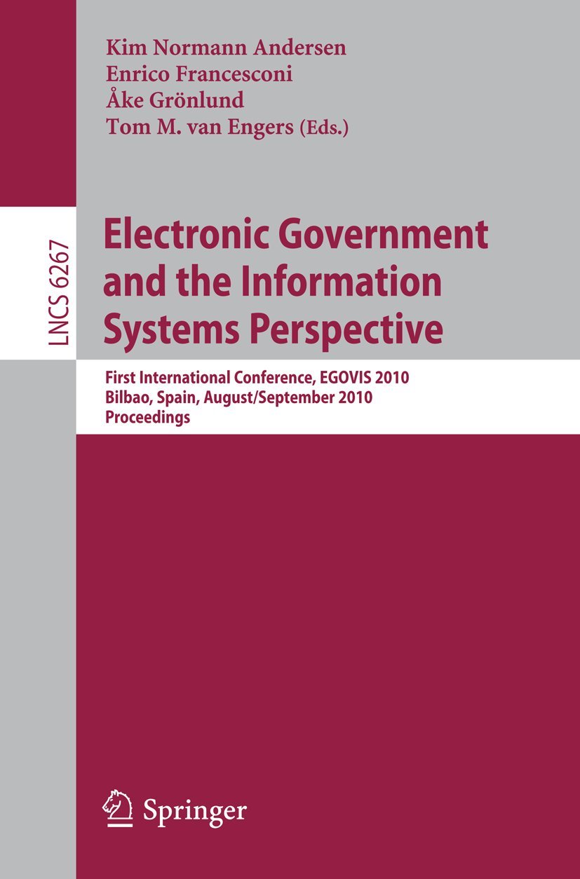 Electronic Government and the Information Systems Perspective: First International Conference, EGOVIS 2010, Bilbao, Spain, August 31 - September2, 2010, Proceedings