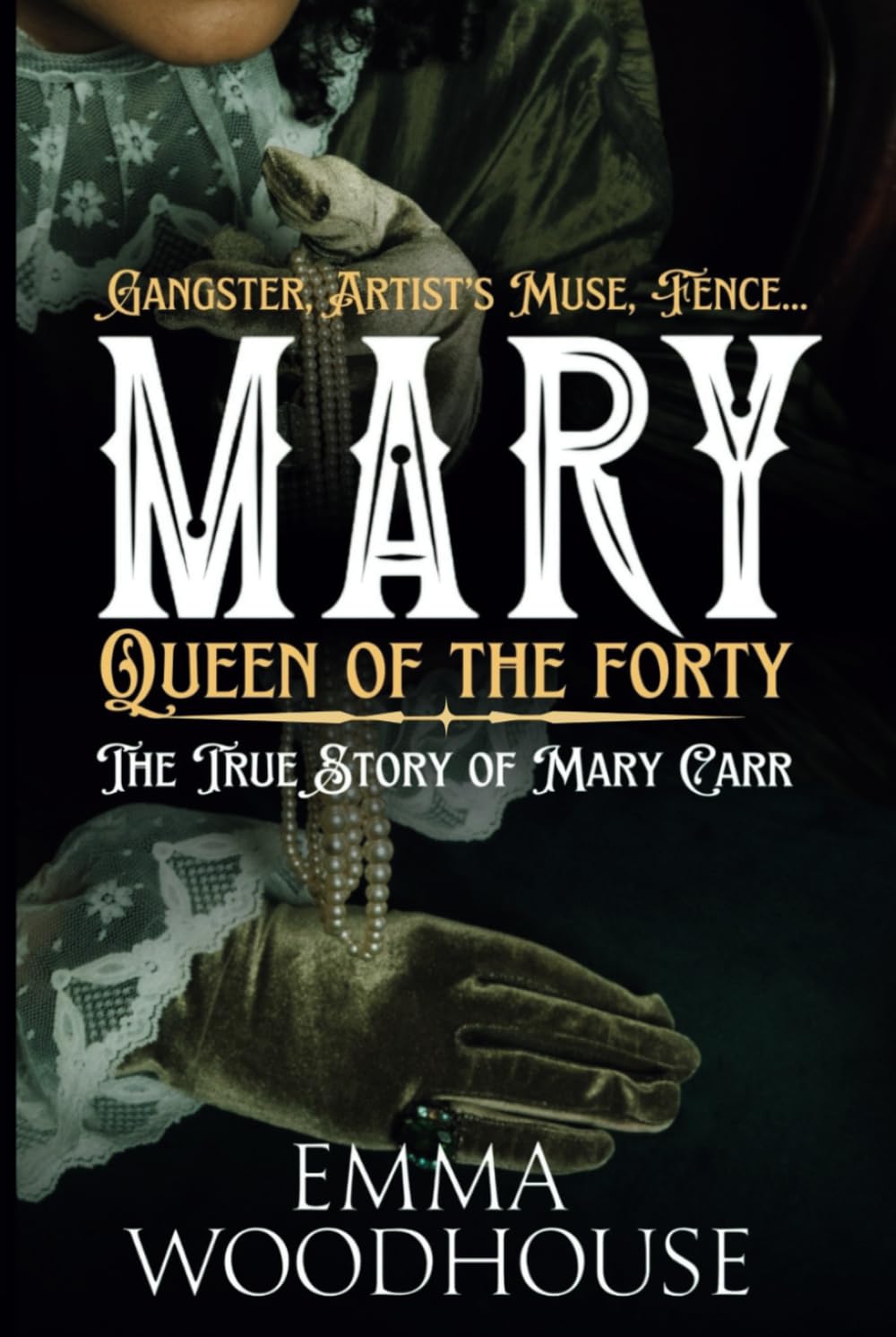 Mary, Queen of the Forty: The True Story of Mary Carr