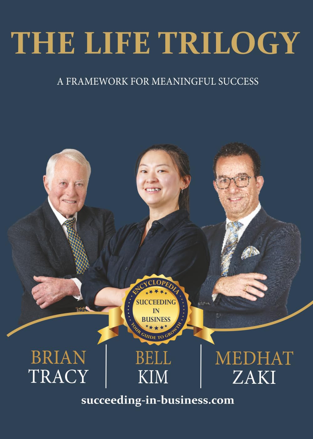 The Life Trilogy: A Framework for Meaningful Success