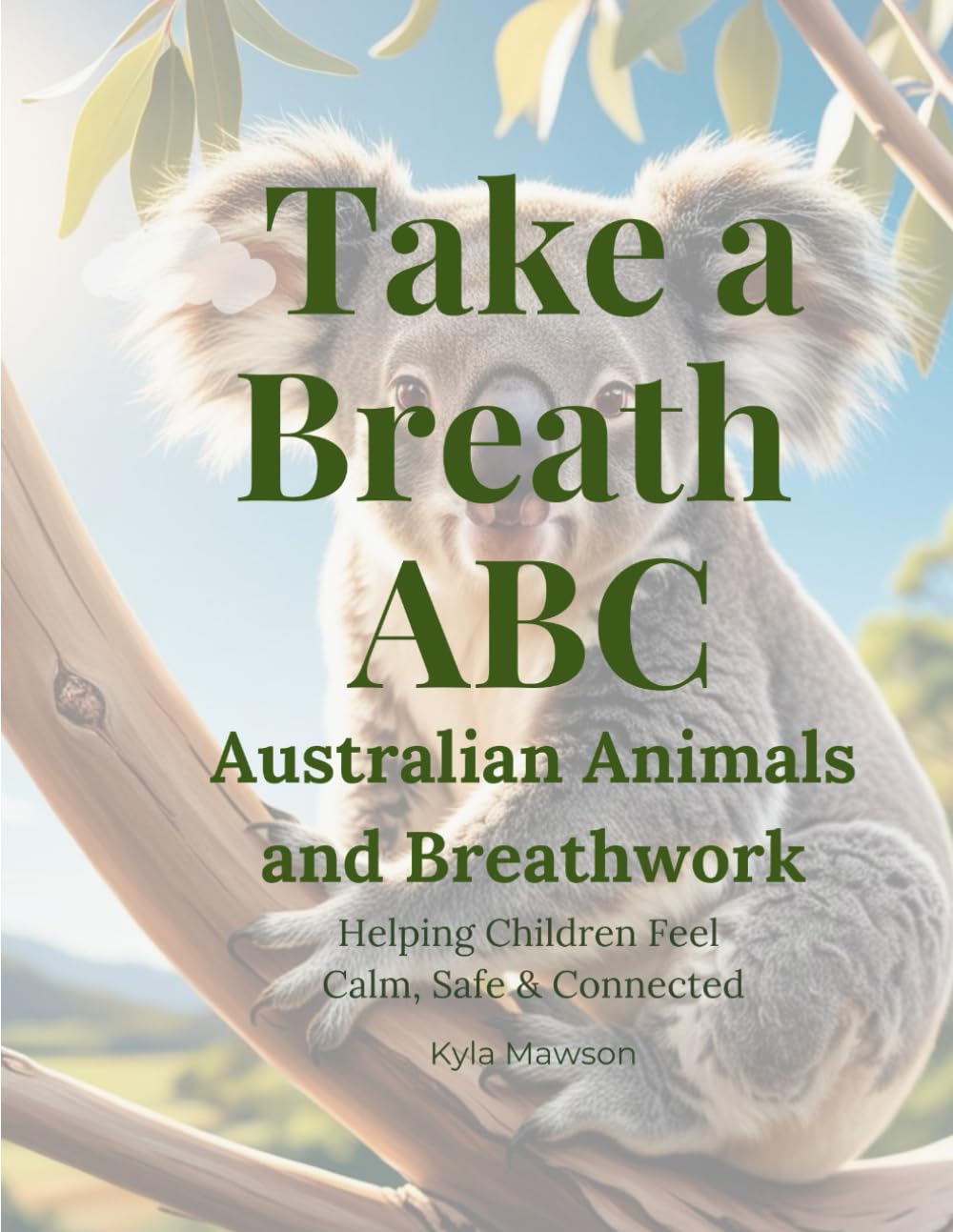 Take a Breath ABC Australian Animals and Breathwork: Helping Kids with Emotional Regulation and Mindfulness