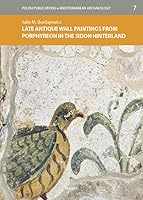 Late Antique Wall Paintings from Porphyreon in the Sidon Hinterland 9042950560 Book Cover