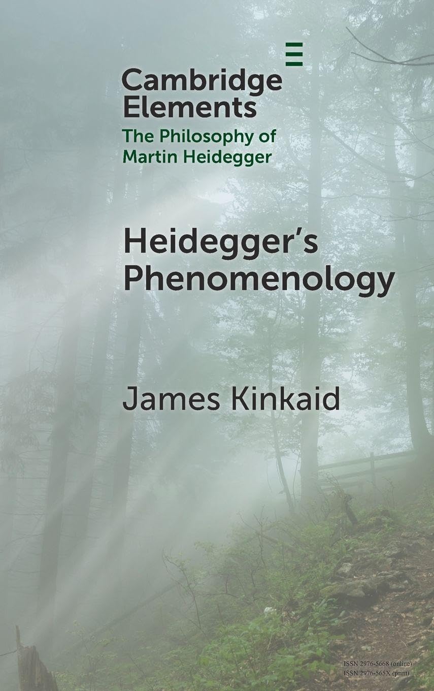 Heidegger's Phenomenology (Elements in the Philosophy of Martin Heidegger)