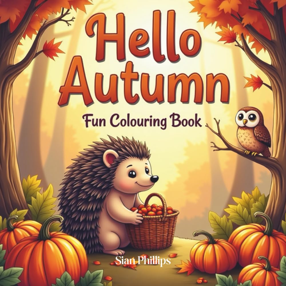 Autumn Themed Seasonal Fun Colouring Book for Children Ages 3–5: A Cosy Fall Simple Bold Designs - Harvest, Pumpkins, Scarecrows and more