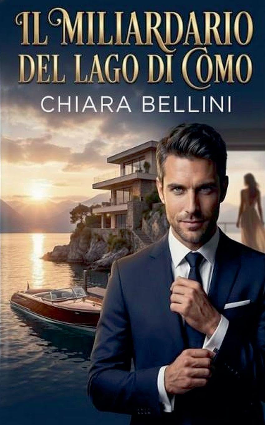 Il Miliardario del Lago di Como: 1 (Gli Imperi d'Italia)