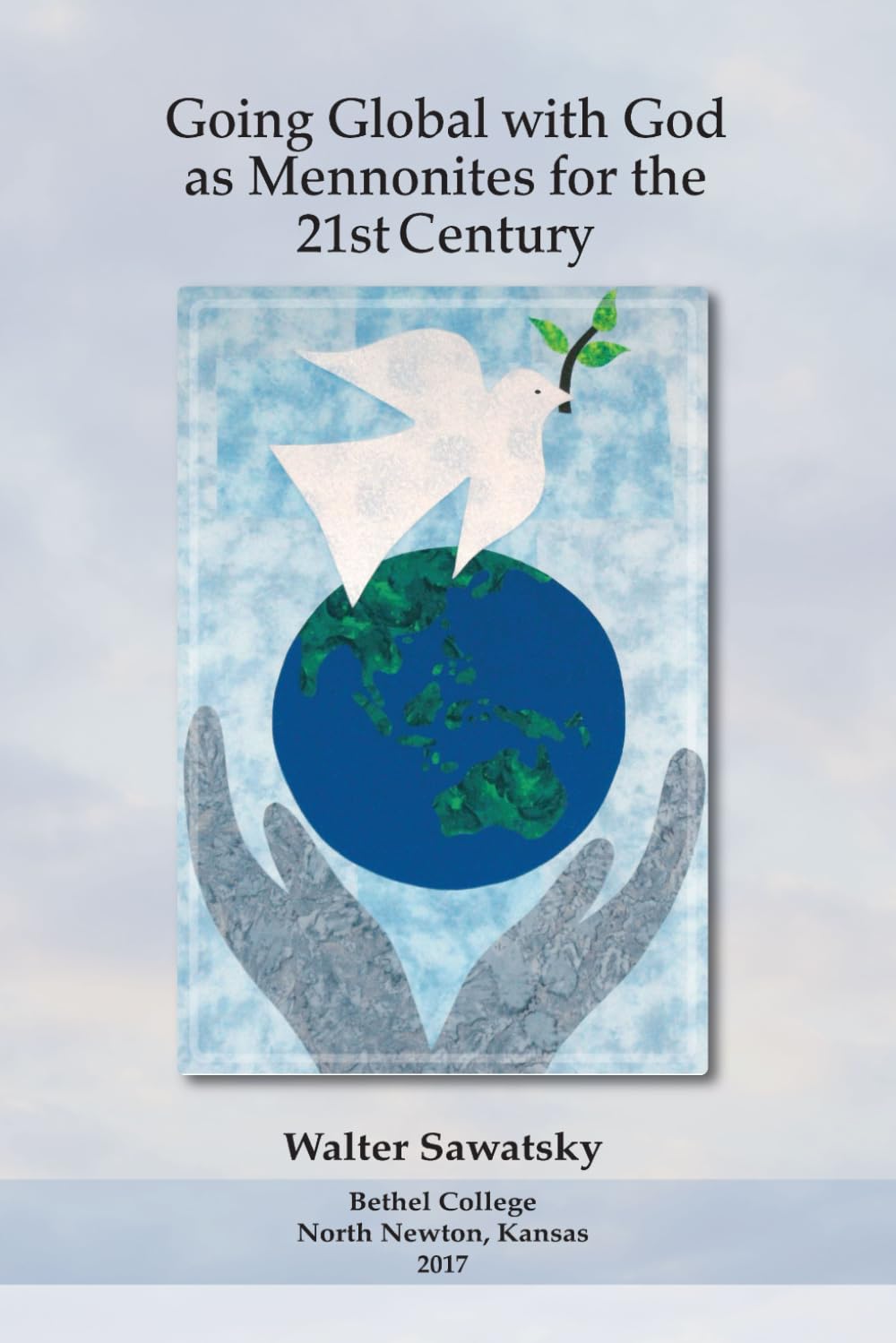 Going Global with God as Mennonites for the 21st Century