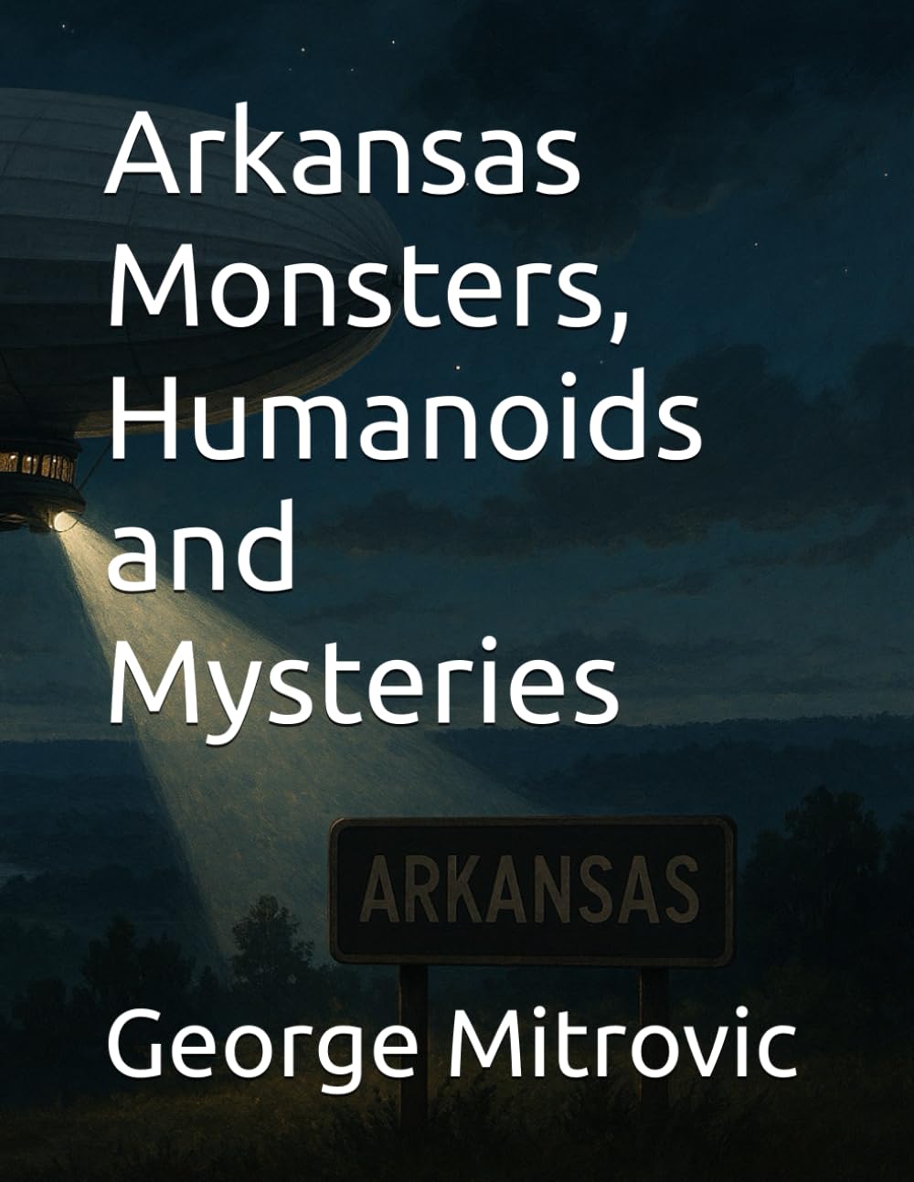 Arkansas Monsters, Humanoids and Mysteries