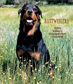 Calendar Rottweilers Weekly 2003 Calendar Book