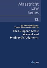 The European Arrest Warrant and In Absentia Judgments (12) (Maastricht Law Series)