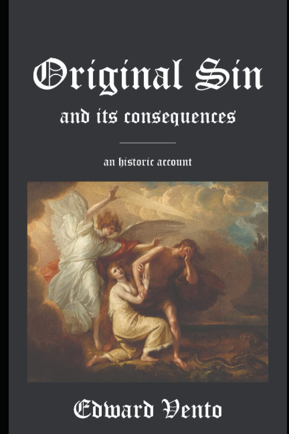 Original Sin: and its consequences (A Trilogy of Christian Books on Sin, Righteousness, and Judgment to Come)