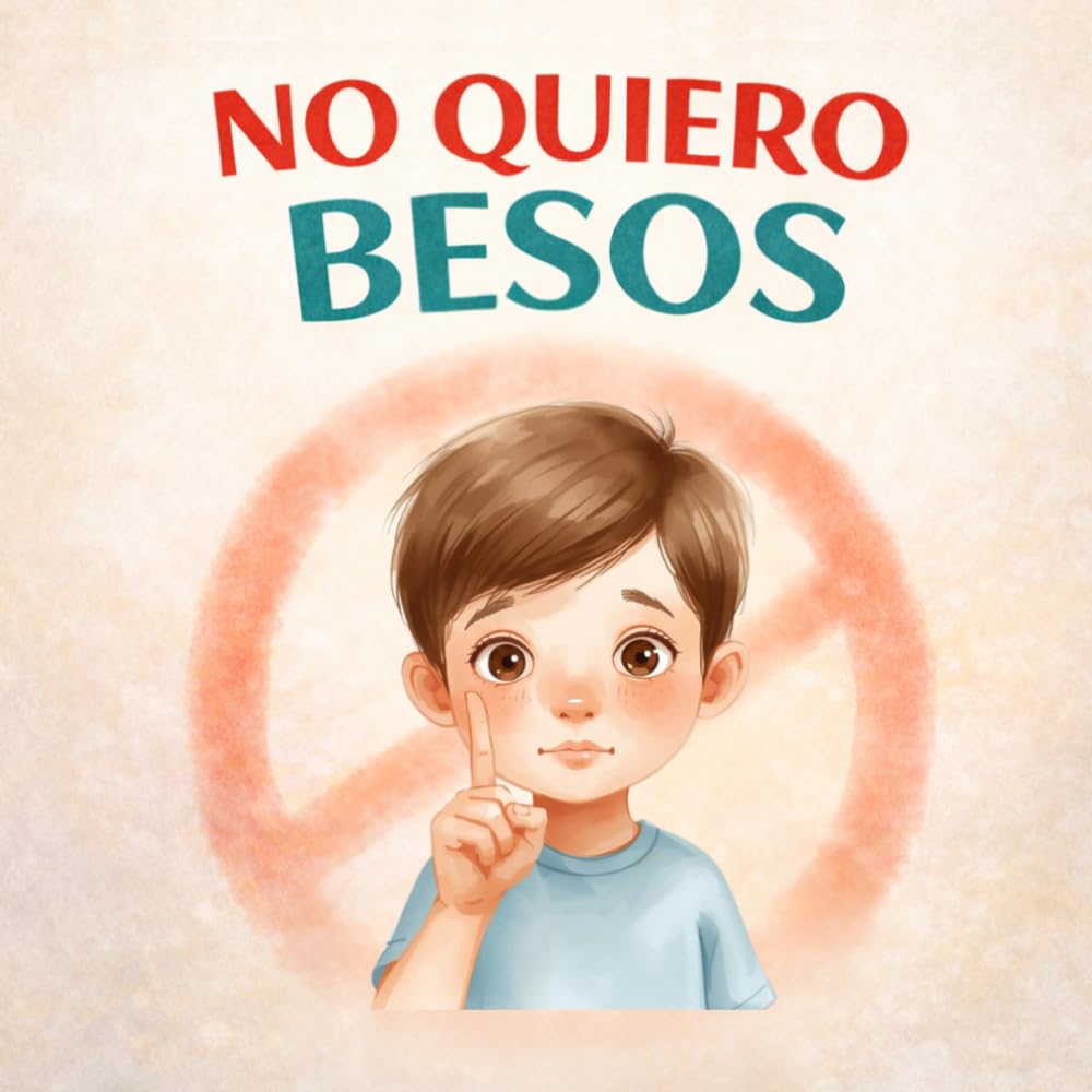 No quiero besos
