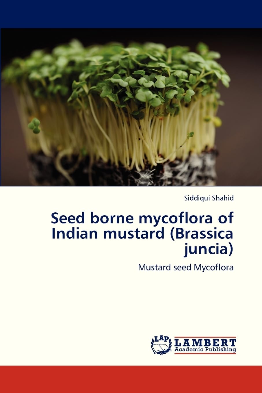 Seed borne mycoflora of Indian mustard (Brassica juncia): Mustard seed Mycoflora