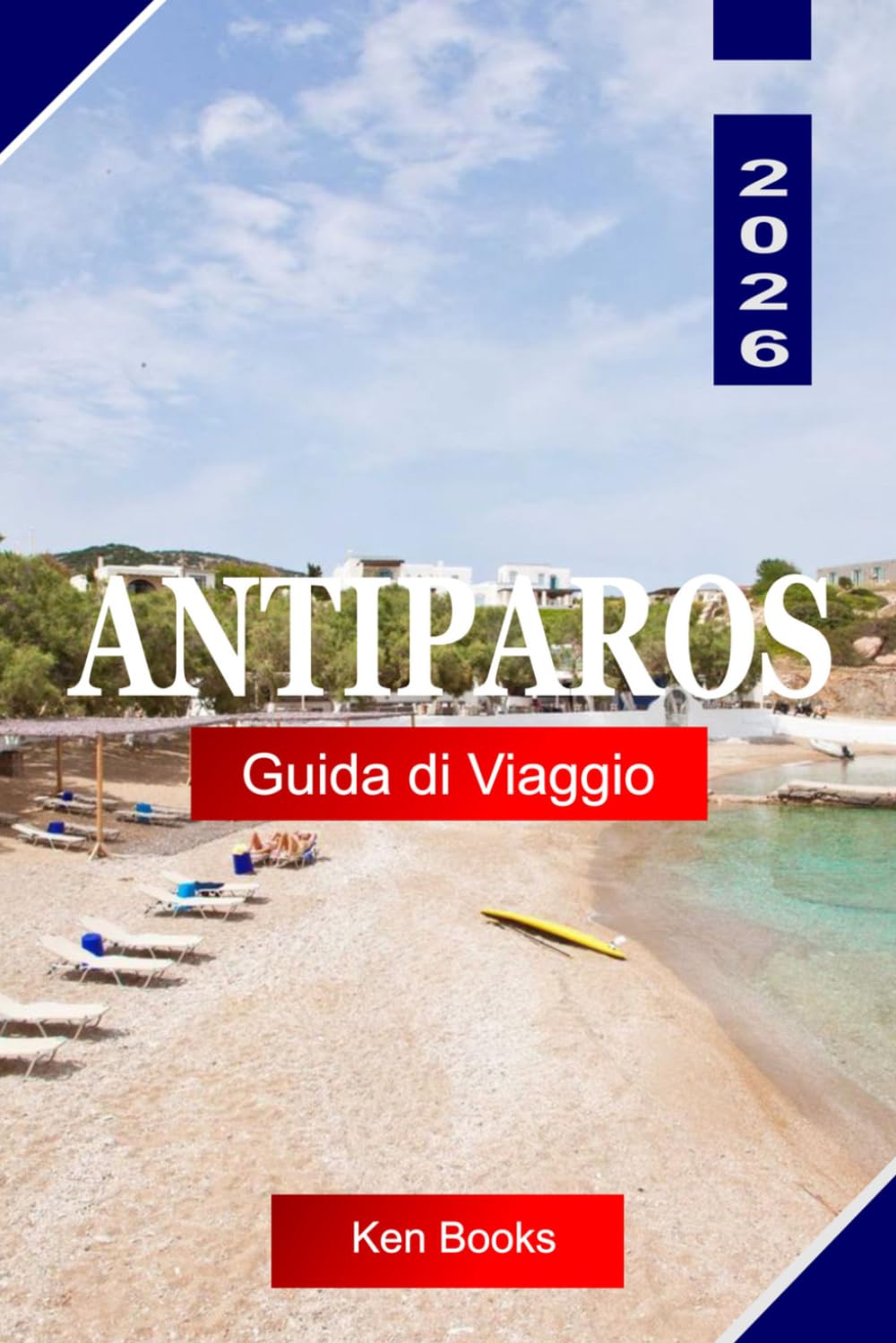 Antiparos Guida di viaggio 2026: Esplora la Grecia con villaggi imbiancati, acque cristalline, spiagge nascoste, grotte marine e fascino cicladico