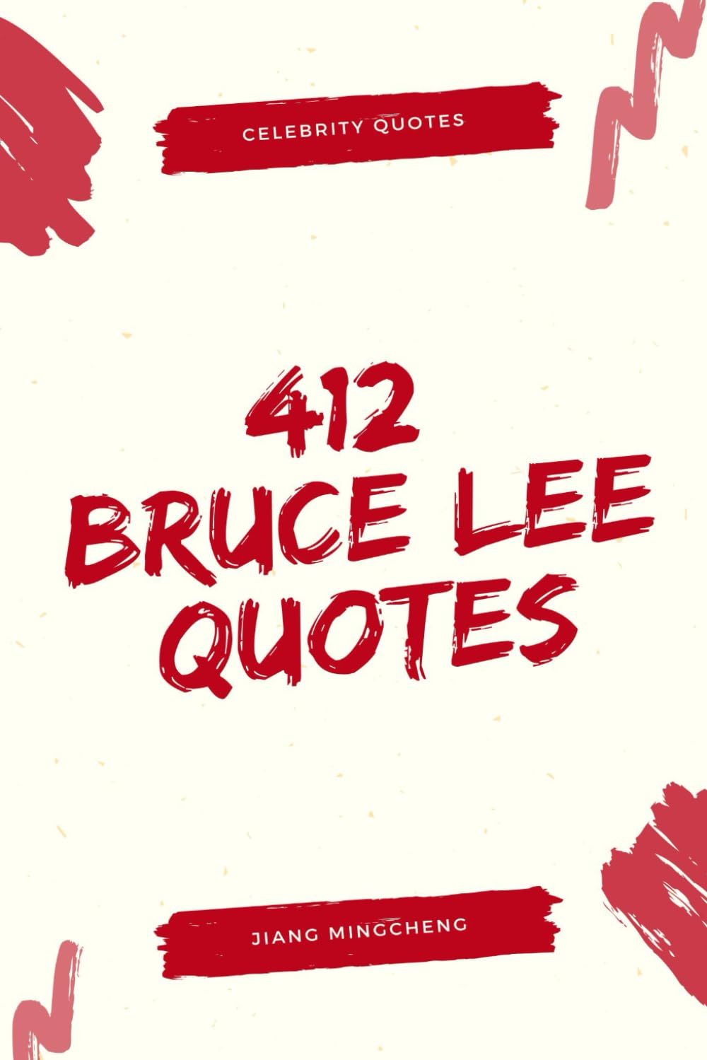 412 Bruce Lee Quotes to Inspire Strength and Discipline (Celebrity Quotes)