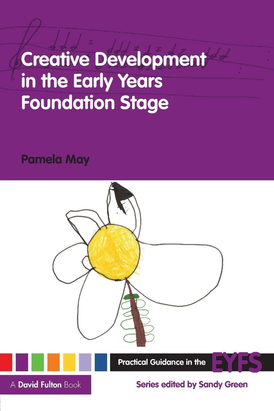 Creative Development in the Early Years Foundation Stage.by Pamela-May New**