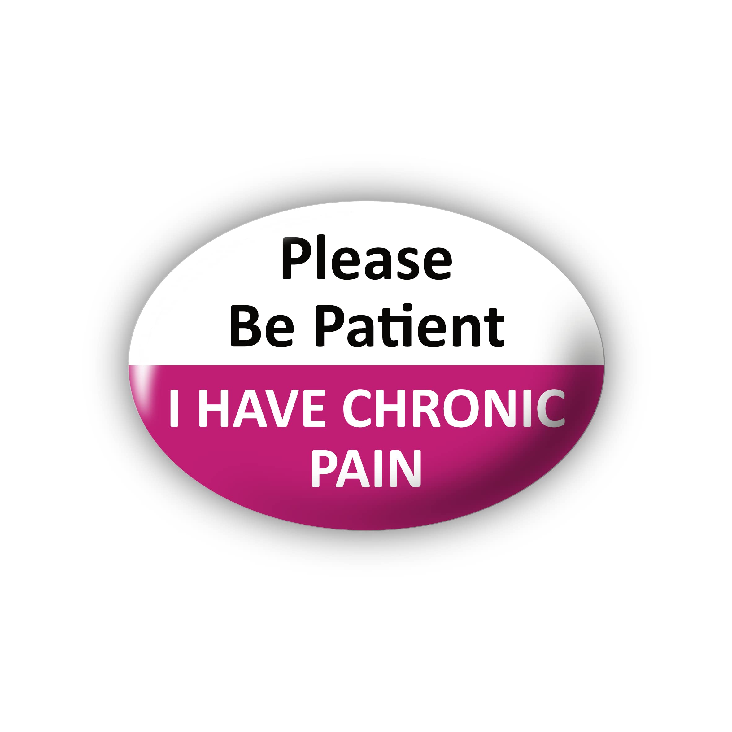 "I Have Chronic Pain" (Please Be Patient) Large Pin Button Badge. Disability Awareness Aid