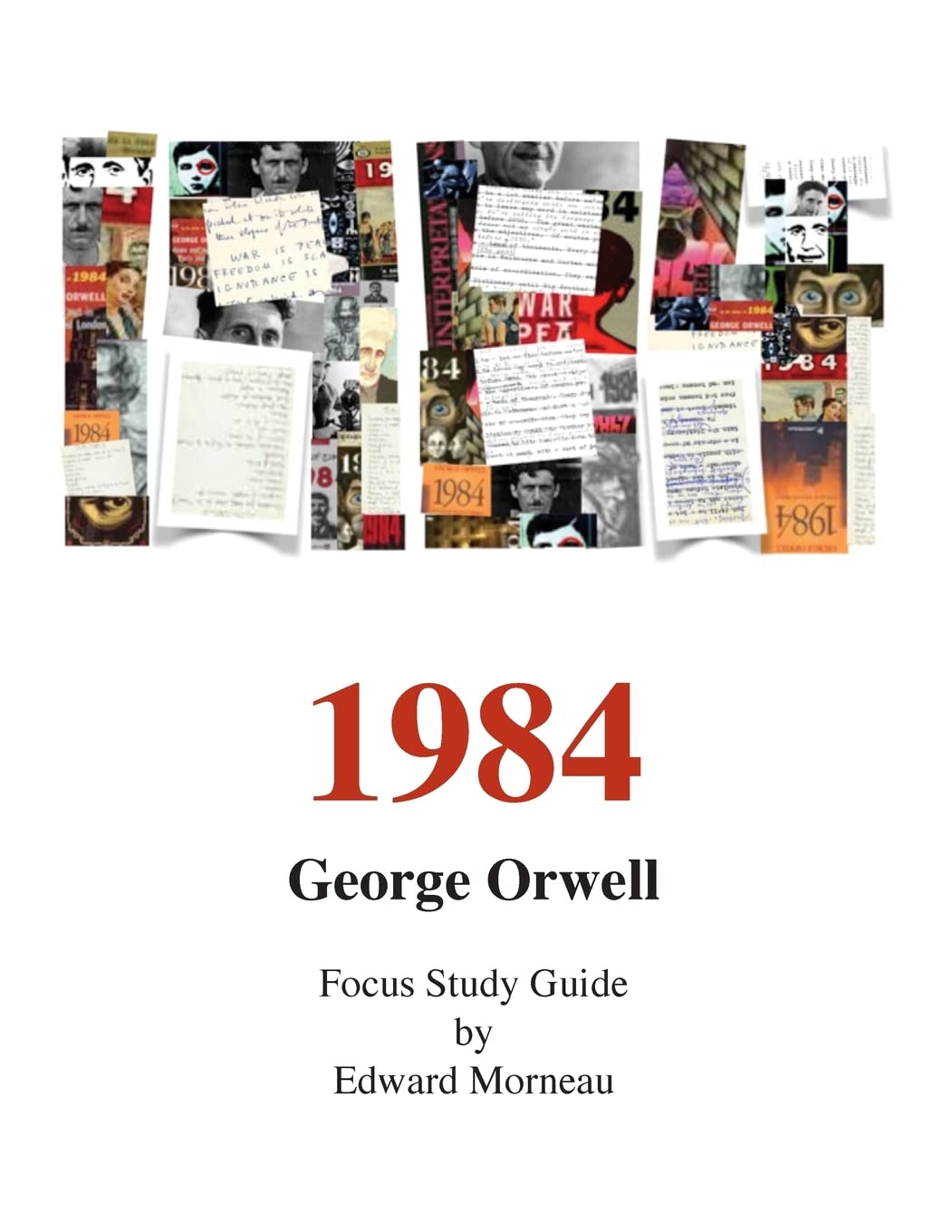 George Orwell's 1984: A Focus Study Guide