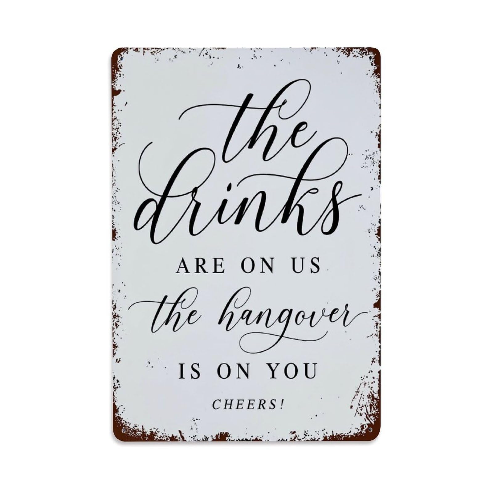 The Drinks Are On Us The Hangover Is On You Cheers Retro Metal Tin Sign, Vintage Decor Art Poster for Bar, Home, Man Cave, Kitchen, Laundry Room Gift 8x12Inch