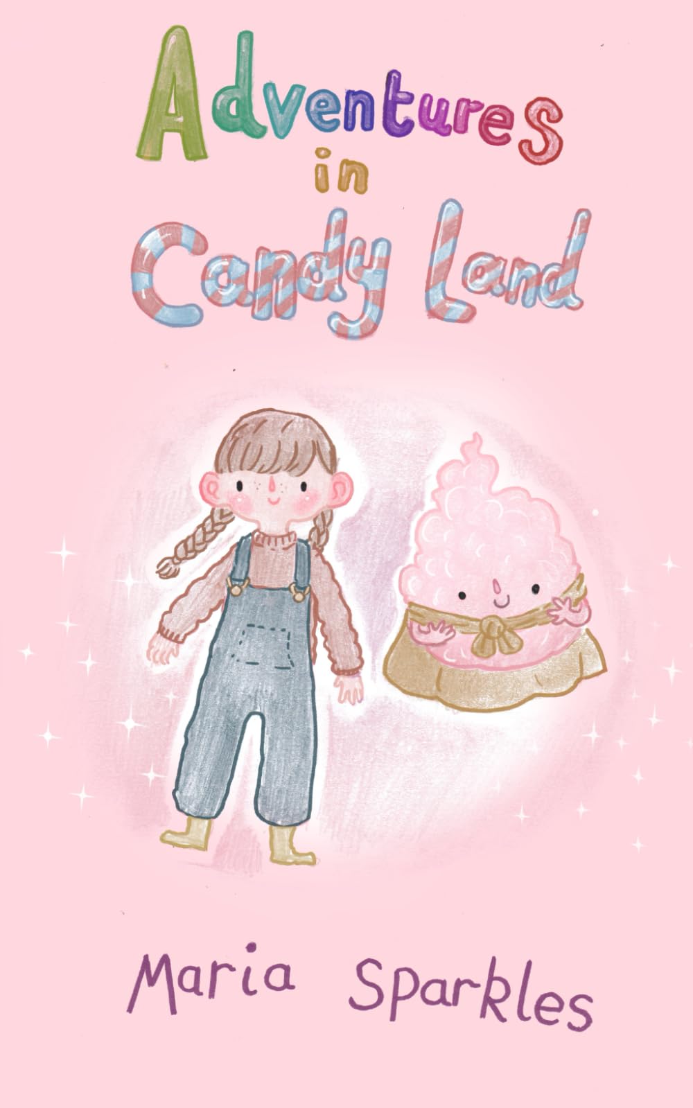 Adventures In Candy Land (Mummy and Bella's Adventures)