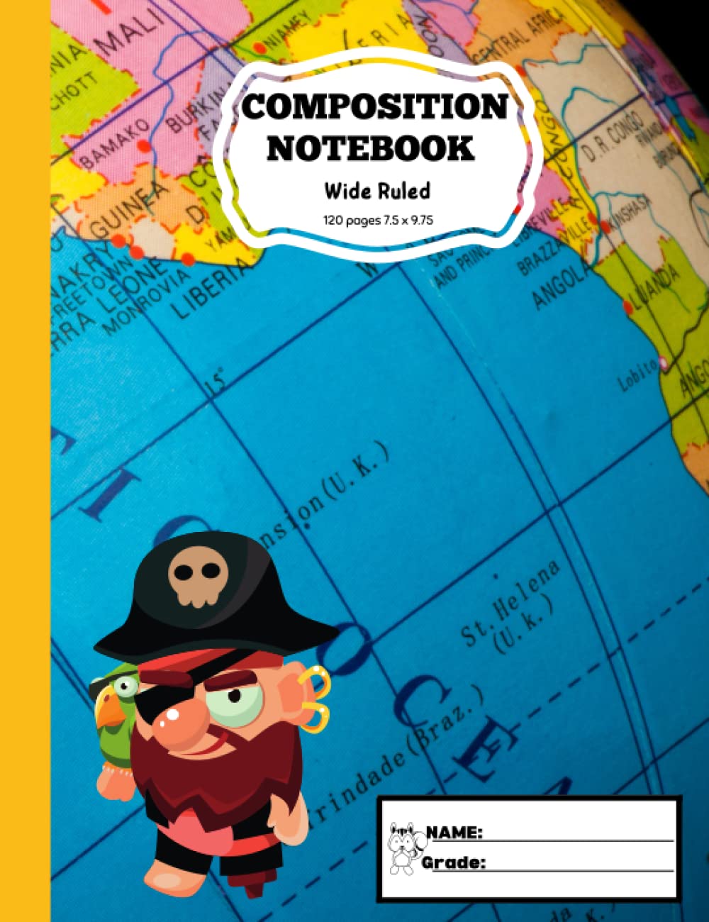 WIDE RULED COMPOSITION BOOKS: Story Journal/Exercise book with wider lines for children | Perfect for Elementary Students | Composition School Exercise Book with Map and Pirate cover.