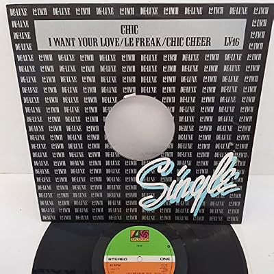 CHIC - I Want Your Love/Le Freak/Chic Cheer, 12" single, CBS pressing, LV16