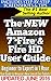 The New Amazon 7" Fire & Fire HD User Guide: Beginner to Expert in 1 Hour: Your Guide Book to Amazon's New 2015 Line of Fire Tablets!