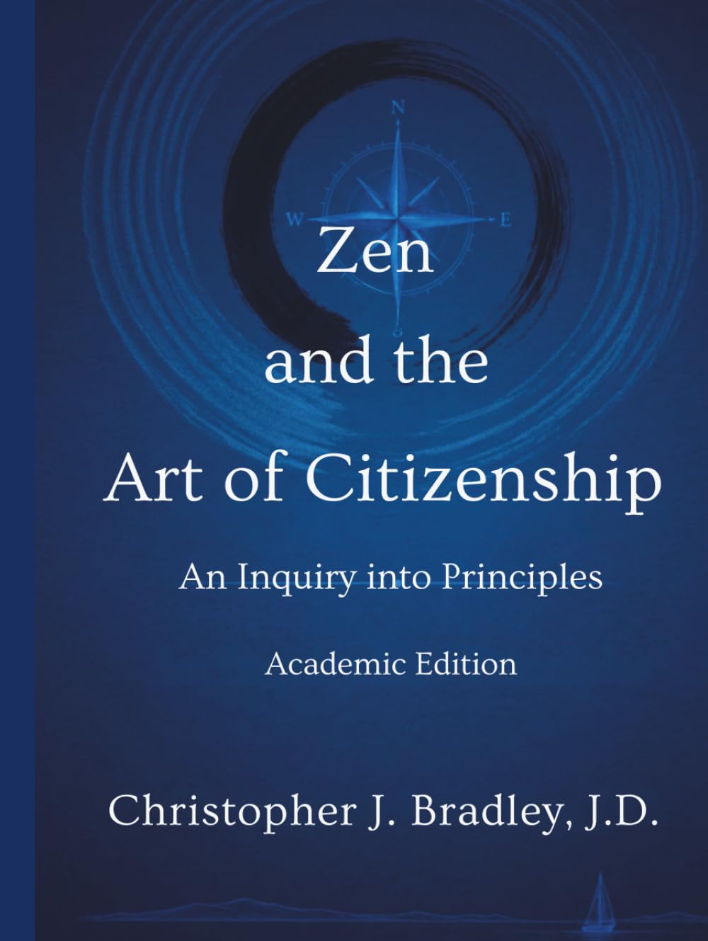 Zen and the Art of Citizenship: An Inquiry Into Principles, Academic Edition